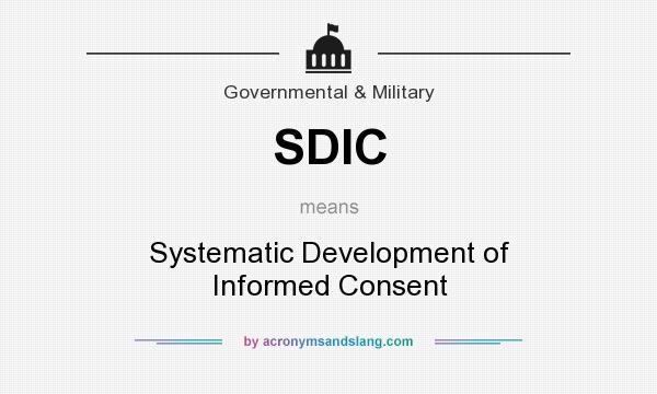 What does SDIC mean? It stands for Systematic Development of Informed Consent