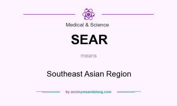 What does SEAR mean? It stands for Southeast Asian Region