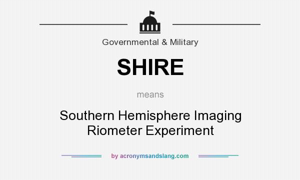 What does SHIRE mean? It stands for Southern Hemisphere Imaging Riometer Experiment