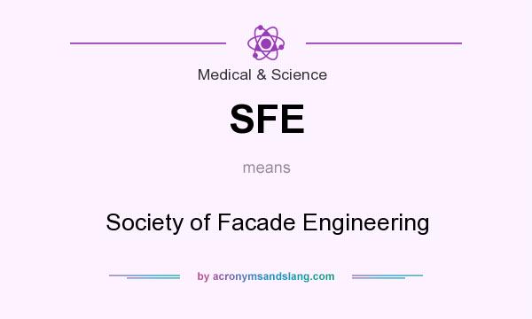 What does SFE mean? It stands for Society of Facade Engineering