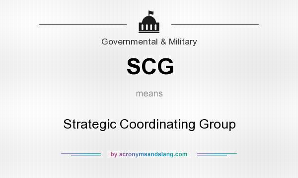 What does SCG mean? It stands for Strategic Coordinating Group