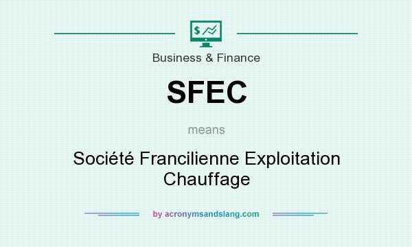 What does SFEC mean? It stands for Société Francilienne Exploitation Chauffage