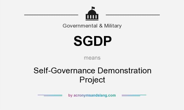 What does SGDP mean? It stands for Self-Governance Demonstration Project