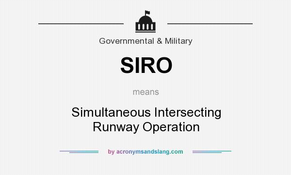 What does SIRO mean? It stands for Simultaneous Intersecting Runway Operation