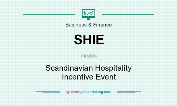 What does SHIE mean? It stands for Scandinavian Hospitality Incentive Event