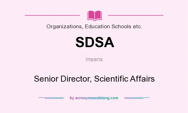 What does SDSA mean? It stands for Senior Director, Scientific Affairs