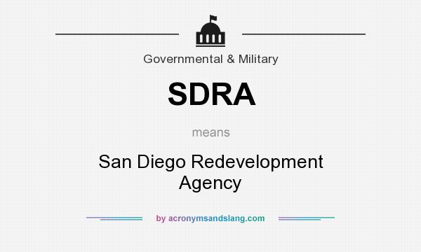 What does SDRA mean? It stands for San Diego Redevelopment Agency
