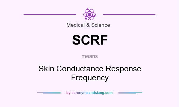 What does SCRF mean? It stands for Skin Conductance Response Frequency