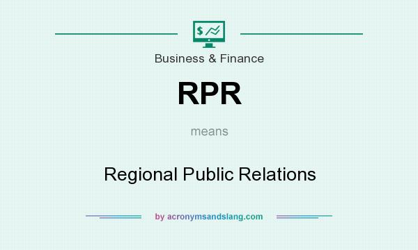 What does RPR mean? It stands for Regional Public Relations