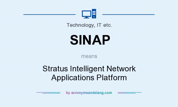 What does SINAP mean? It stands for Stratus Intelligent Network Applications Platform