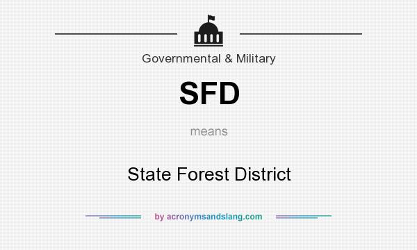 What does SFD mean? It stands for State Forest District
