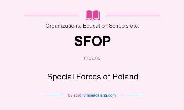 What does SFOP mean? It stands for Special Forces of Poland