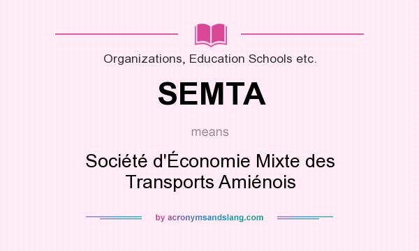 What does SEMTA mean? It stands for Société d`Économie Mixte des Transports Amiénois