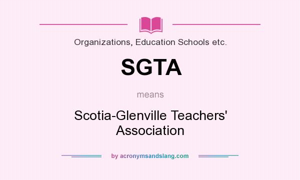 What does SGTA mean? It stands for Scotia-Glenville Teachers` Association