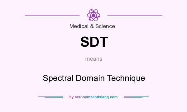 What does SDT mean? It stands for Spectral Domain Technique