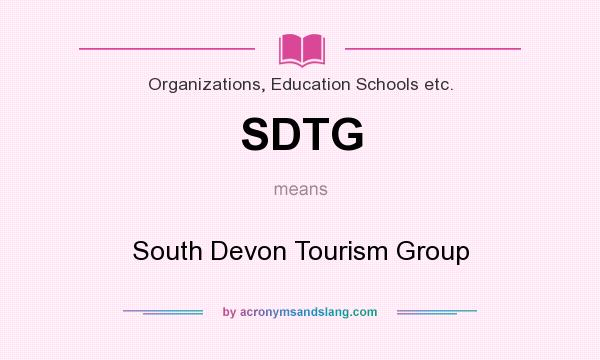What does SDTG mean? It stands for South Devon Tourism Group