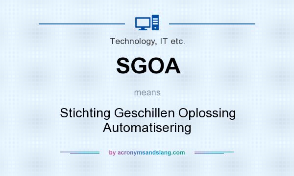 What does SGOA mean? It stands for Stichting Geschillen Oplossing Automatisering