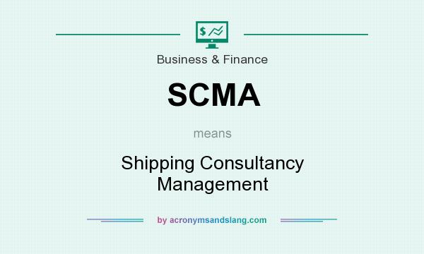 What does SCMA mean? It stands for Shipping Consultancy Management