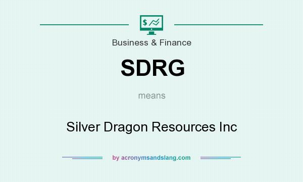 What does SDRG mean? It stands for Silver Dragon Resources Inc