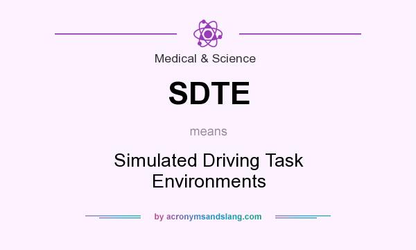 What does SDTE mean? It stands for Simulated Driving Task Environments