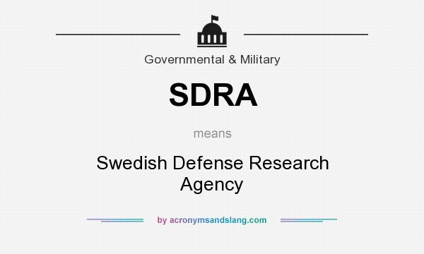 What does SDRA mean? It stands for Swedish Defense Research Agency