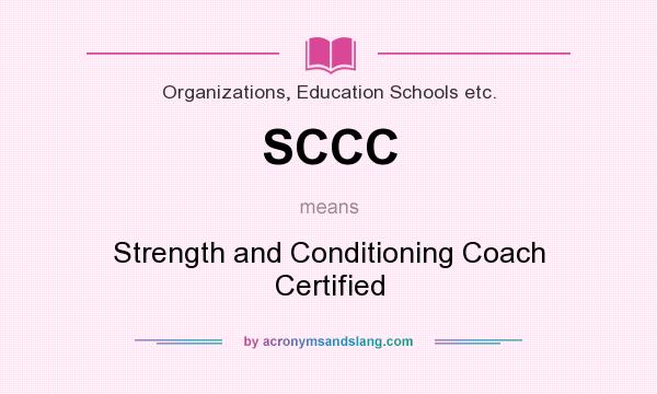 What does SCCC mean? It stands for Strength and Conditioning Coach Certified