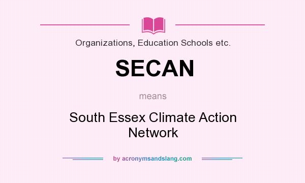 What does SECAN mean? It stands for South Essex Climate Action Network