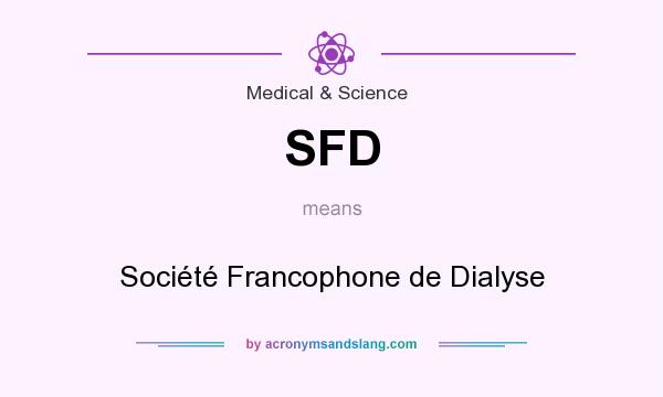 What does SFD mean? It stands for Société Francophone de Dialyse