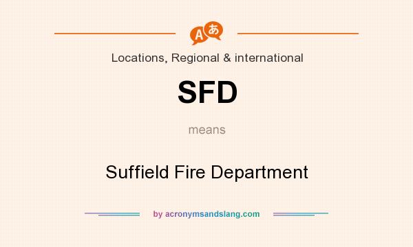 What does SFD mean? It stands for Suffield Fire Department