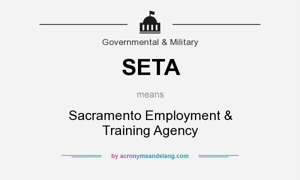 What does SETA mean? It stands for Sacramento Employment & Training Agency