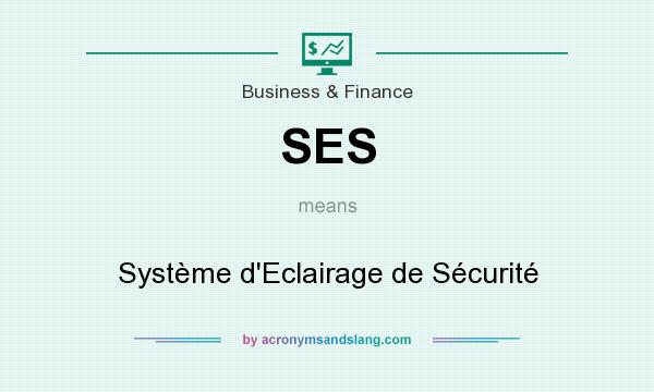 What does SES mean? It stands for Système d`Eclairage de Sécurité