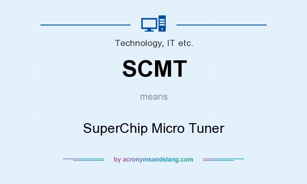 What does SCMT mean? It stands for SuperChip Micro Tuner