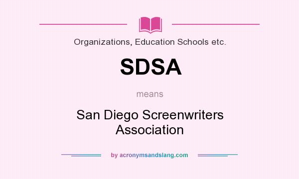 What does SDSA mean? It stands for San Diego Screenwriters Association