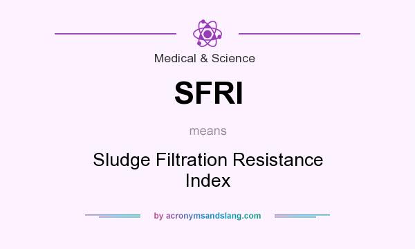 What does SFRI mean? It stands for Sludge Filtration Resistance Index