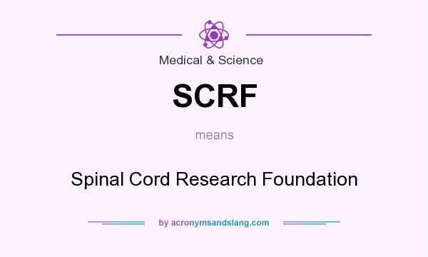 What does SCRF mean? It stands for Spinal Cord Research Foundation