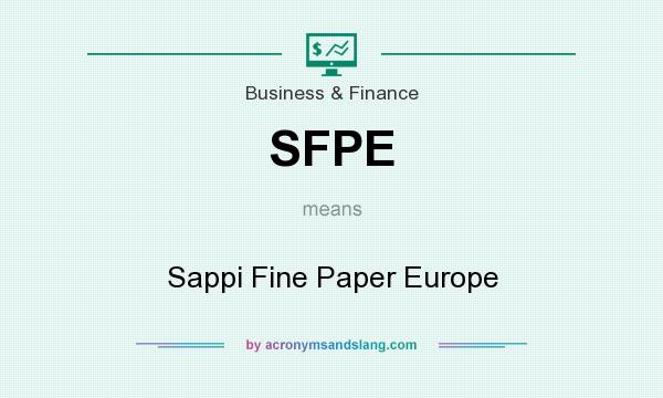 What does SFPE mean? It stands for Sappi Fine Paper Europe