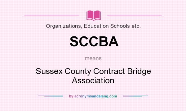 What does SCCBA mean? It stands for Sussex County Contract Bridge Association