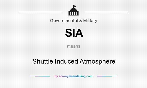 What does SIA mean? It stands for Shuttle Induced Atmosphere