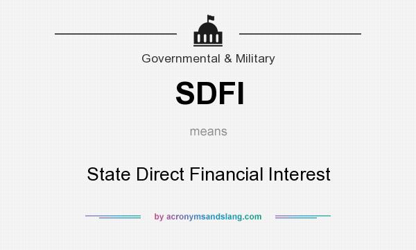 What does SDFI mean? It stands for State Direct Financial Interest