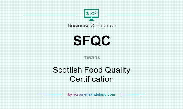 What does SFQC mean? It stands for Scottish Food Quality Certification