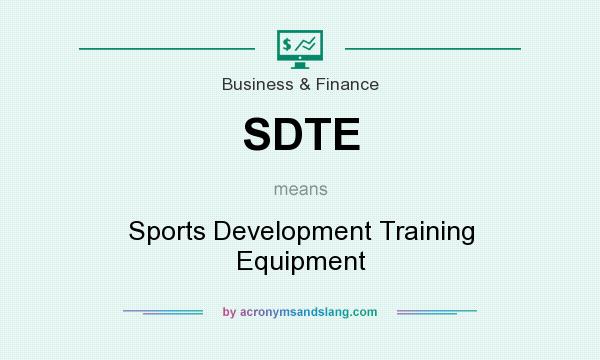 What does SDTE mean? It stands for Sports Development Training Equipment
