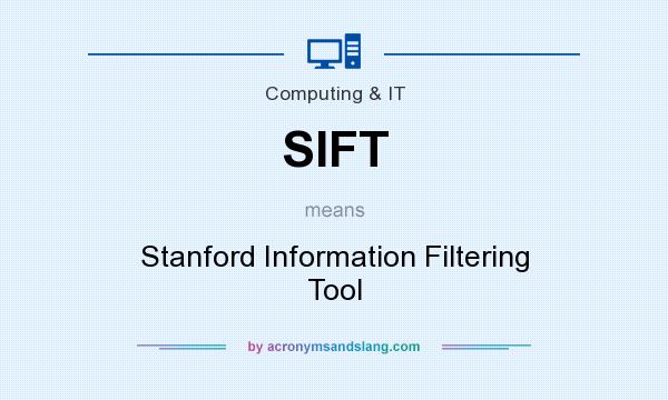 What does SIFT mean? It stands for Stanford Information Filtering Tool