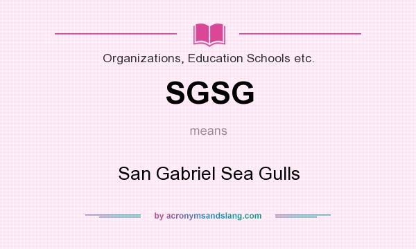 What does SGSG mean? It stands for San Gabriel Sea Gulls