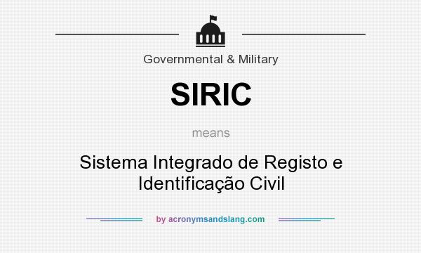What does SIRIC mean? It stands for Sistema Integrado de Registo e Identificação Civil