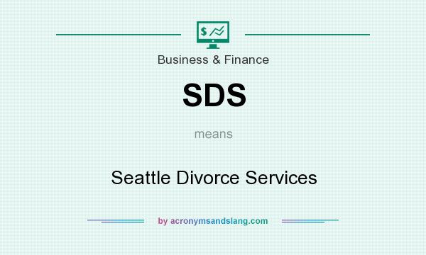 What does SDS mean? It stands for Seattle Divorce Services