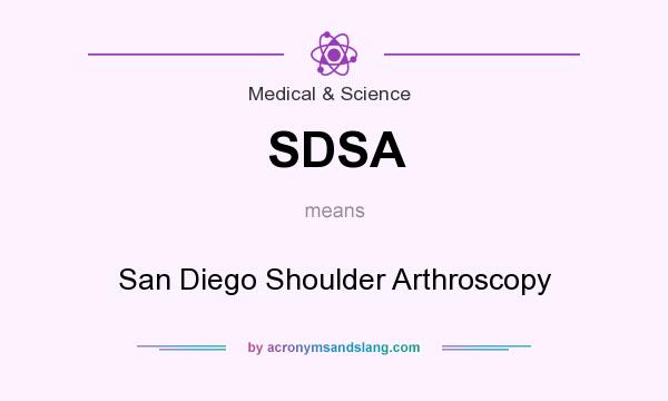 What does SDSA mean? It stands for San Diego Shoulder Arthroscopy