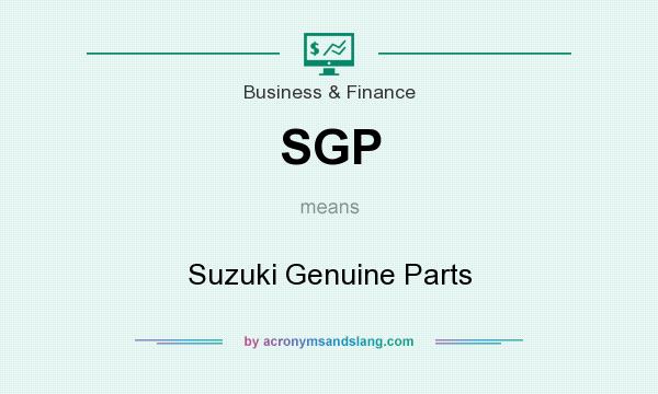 What does SGP mean? It stands for Suzuki Genuine Parts