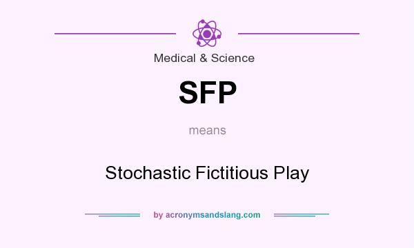 What does SFP mean? It stands for Stochastic Fictitious Play