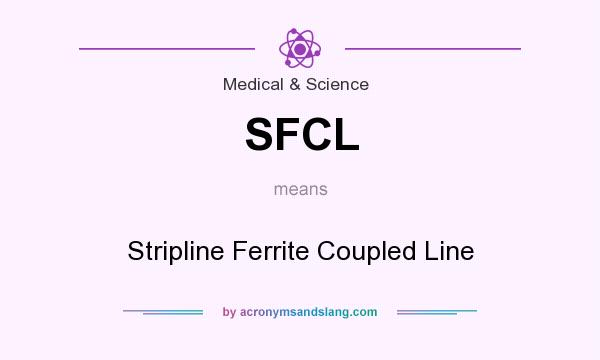 What does SFCL mean? It stands for Stripline Ferrite Coupled Line