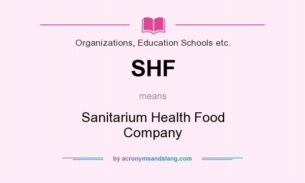 What does SHF mean? It stands for Sanitarium Health Food Company